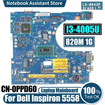 LA-B843P для ноутбука Dell Inspiron 5558 Материнская плата CN-0PPD60 SR1EK I3-4005U N15V-GM-S-A2 820M 1G Протестирована Материнская плата ноутбука